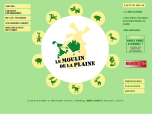 fourrage-geneve.com: Le Moulin de la Plaine Geneve : aliments pour animaux domestiques et betail
Le Moulin de la Plaine Geneve, vente en gros ou en détail d'aliments pour animaux domestique ou bétail, chats, chiens, chevaux, vaches, oiseaux