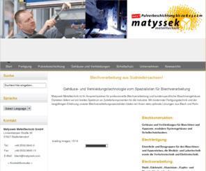 maschinenverkleidungen.com: Blechverarbeitung - Matyssek Metalltechnik GmbH
Blechverarbeitung vom Spezialisten für den industriellen Gehäuse- und Verkleidungsbau. Stanzteile, Biegeteile und Baugruppenfertigung in Klein- und Großserien.