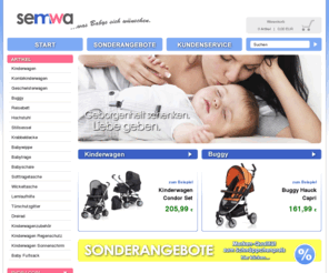 semwa.de: Kinderwagen günstig. SemWa
Riesenauswahl an Kinderwagen günstig und attraktiv. Neue 2011 Kollektion zu Top-Preisen, günstig, schnell geliefert und versankostenfrei innerhalb Deutschland. Attraktive Baby Kinderwagen, Kinderwagen von Hauck und Kombi Kinderwagen. Willkommen.