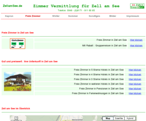 zellamsee.de: Freie Zimmer in Zell am See, Gut und preiswert, Hotels Pensionen Ferienwohnungen Appartements
Homepage für Zell am See, Freie Zimmer in Hotels, Pensionen, Appartements und Ferienwohnungen für Ihren Zell am See Ski Urlaub. Nutzen Sie zu Ihrem Vorteil die Zell am See Sonderangebote.