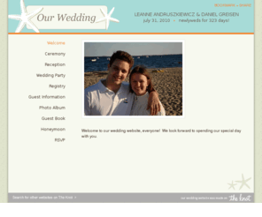 danielgreisen.com: Leanne and Daniel's Wedding Website - Our Wedding
Our Wedding Website - View all the details of our wedding online