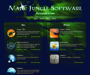 majicjungle.com: Majic Jungle Software
Majic Jungle Software - Games, Screensavers and Utilities for iPhone and Mac OS X. Home of Chopper, iSight Screensavers and FluidTunes