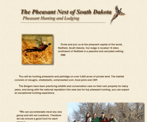 pheasantnest.com: The Pheasant Nest of South Dakota - hunting at its finest!
Join us for South Dakota pheasant hunting at its finest at the Pheasant Capital of the world, Redfield South Dakota