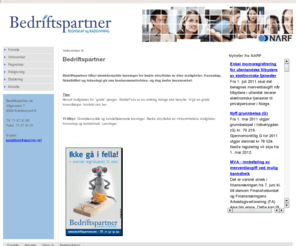 bedriftspartner.net: Bedriftspartner - Forside
Bedriftspartner leverer tjenester innen regnskap, økonomi og bedriftsrådgivning. Vi ønsker å bidra til økt lønnsomhet for våre kunder, basert på aktiv rådgivning, korrekt regnskapsføring og verdifull rapportering. Våre kunder kan konsentrere seg om kjernevirksomheten.