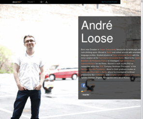 loose.info: André  Loose (andre.loose) on about.me
Born near Dresden in Saxon Switzerland, famous for its landscape a