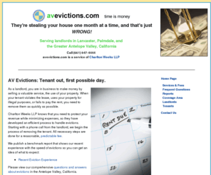 aveviction.com: AV Evictions: Antelope Valley, Palmdale, California
Charlton Weeks LLP, attorneys at law, performs efficient evictions for landlords in the North District of LA County, including the Antelope Valley and Palmdale.