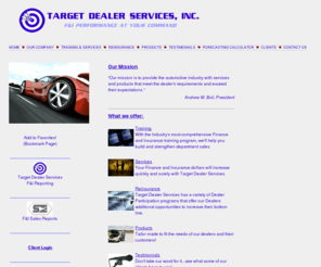 targetdealerservices.com: Welcome to Target Dealer Services
Single Source for your Finance and Insurance needs -  F&I products, AFIP certification, Menu Sellling, Training and Reinsurance