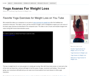 yogaasanasforweightloss.com: Yoga Asanas For Weight Loss — Advice on Practicing Yoga Asanas for Weight Loss
If you are looking to lose weight, yoga asanas for weight loss can help. Get information and advice here on best yoga asanas for weight loss.