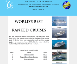 sixstarluxurycruises.com: Luxury Cruises and World Cruises by Six Star - Crystal, Cunard, Radisson, Silversea, Seabourn & Windstar
luxury and world cruise services - We assist you in finding the perfect luxury world or area cruise, during the absolute best season, on the size ship you prefer. We also provide airline options and reservations, travel insurance, pre cruise and post cruise luxury hotel and tour programs, custom cruise vacation options, general information and helpful tips. We represent Crystal, Regent, Oceania, National Geographic / Lindblad, Silversea, SeaDream, Seabourn