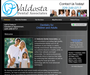 valdostadentalassociates.com: Dentists, Family Dentists, Teeth Whitening, Valdosta Dental Associates, Valdosta , GA
At Valdosta Dental Associates, we offer high-quality, comprehensive dental care for all members of your family. Serving residents of Valdosta, we offer family dentistry, general dentistry, wisdom tooth extractions, emergency appointments, root canal therapy, bleaching, digital x-rays, and much more! 