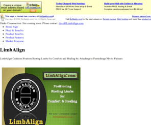 comfortlimbsstore.com: LimbAlign Cushions Home Page
LimbAlign.com  LimbAlign Cushions Position Resting Limbs for Comfort and Healing by Attaching to Furnishings not to Patients.