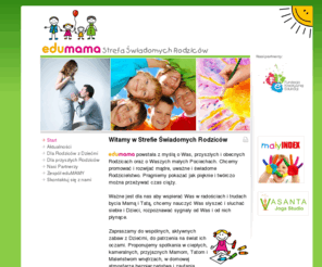 edumama.info: eduMAMA - Strefa Świadomych Rodziców - Witamy w Strefie Świadomych Rodziców
