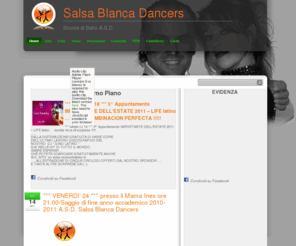 salsablancadancers.com: Salsa Blanca Dancers
Salsa Blanca Dancers ASD scuola di ballo. Danze caraibiche salsa bachata merengue cha cha cha ,
hip hop , danza classica , danze afro cubane , Reggaeton , danza moderna , total body moviment , body isolation . Napoli