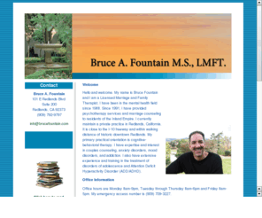 capsychotherapy.com: CA Psychotherapy - Bruce Fountain LMFT
CA Psychotherapy - Bruce Fountain - Therapist in Redlands, CA