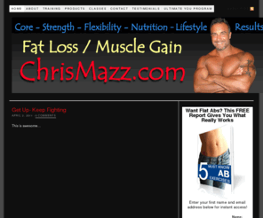 chrismazz.com: Chris Mazz-Fitness Training Blog of Christopher Mazzella Personal trainer / Group Fitness Trainer Located at The Gym in Montvale, NJ
Chris Mazz is a personal trainer in NJ and also teaches as a group fitness instructor at The Gym in Montvale, NJ (Bergen County). Learn ways of maximizing your metabolism, proper core training, instant flexibility, even tips on how to to boost your immune system, and more!