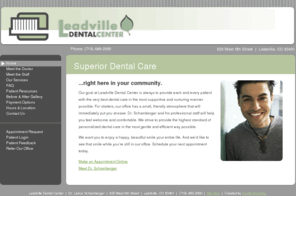 leadvilledental.com: Welcome to Leadville Dental Center, Dr. Lance Schamberger in Leadville, CO
Our goal at Leadville Dental Center is always to provide each and every patient with the very best dental care in the most supportive and nurturing manner possible.