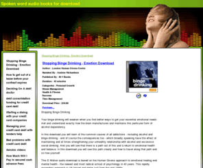 citronjaune.com: Stopping Binge Drinking - Emotion Download MP3 player, Ipod and I phone 3g audio books
Your binge drinking will weaken when you find better ways to get your essential emotional needs met and understand exactly how the brain manufactures and maintains this particular dependency.