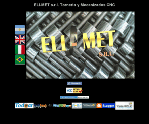 eli-met.com: Bienvenidos a ELI-MET s.r.l. Torneria y Mecanizados CNC
Trabajos en serie de: Tornería Automática , Laminados de Roscas, Frezados y Mecanizados en CNC.