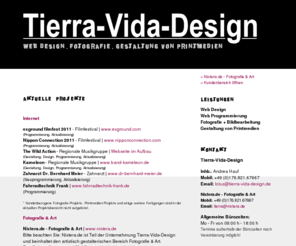 tierra-vida-design.org: Tierra-Vida-Design
Web Design, Suchmaschinenoptimierung, Printmedien Gestaltung, Fotografie, Audio Editing, Video Editing