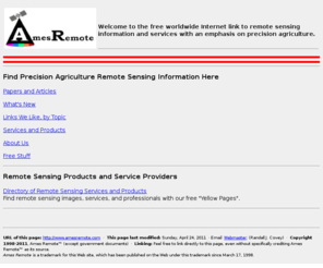 amesremote.com: Ames Remote™
Welcome to the free worldwide Internet link to remote sensing information and services with an emphasis on precision agriculture.