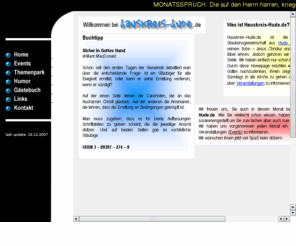 hauskreis-hude.de: Willkommen bei Hauskreis-Hude.de
Hauskreis-Hude.de ist die Homepage einer christlichen Gemeinschaft in Hude (Oldb). Besuchen sie die HP um zu lachen, nachzudenken oder um nach unseren Veranstalltungen zu gucken!