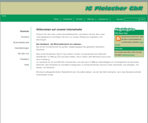 igfleischer.de: IG Fleischer GbR - Die Richtige Alternative zum Massenprodukt
Erfahren Sie mehr über unsere Geschäftsbereiche, informieren Sie sich über unser Leistungsspektrum und lassen Sie sich von unseren Referenzen inspirieren und überzeugen.