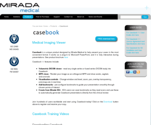 mirada-casebook.com: Casebook Medical Image Viewer - Dicom Viewer Medical Image Tool
Casebook is Mirada's interactive medical image viewer. A dicom viewer medical image tool, Casebook works as a Microsoft PowerPoint plug-in. See more!