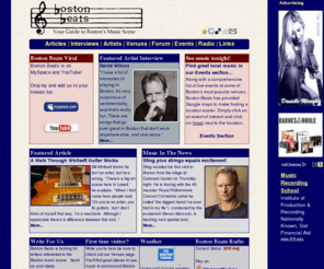 bostonbeats.com: BOSTON BEATS
BOSTON BEATS - Boston Beats covers the Boston Music scene with Boston Beats Artist Interviews, Boston Beats Articles, Boston Beats CD Reviews and streaming Boston Beats Radio.  Your Guide to Boston's Music Scene