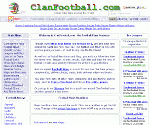 clanfootball.com: ClanFootball.com | Football Fans Forum | Football Blog | Football News
ClanFootball.com has a football fans forum, football blog, football news and results, leagues, club data, soccer jerseys, weather, maps and directions, free online games. 