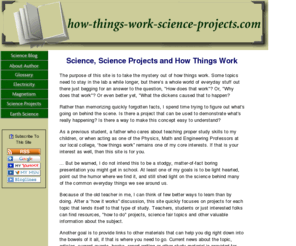 howthingsworkscienceprojects.net: Science, Science Projects and How Things Work
The science behind how everyday things work, with science projects provided for demonstration of the concepts.