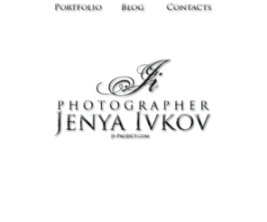 ji-project.com: Jenya Ivkov Project – Photographer's site/// Фотограф Женя Ивков
