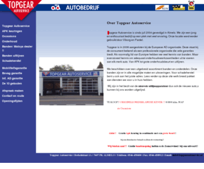 topgearautoservice.nl: Autobedrijf Topgear Autoservice | Bandenspecialist voor autobanden, 4x4 banden en industriebanden
Topgear Autoservice, bandenspecialist voor autobanden, 4x4 banden en industriebanden in Nederland. Ook voor uw winterbanden is Topgear Autoservice uw autobandenspecialist voor een betere wegligging met meer rijcomfort.