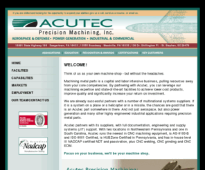 acutecprecision.com: Acutec Precision Machining, Inc.
Acutec is a manufacturer specializing in short to long run production of precision parts for the aerospace, power generation, computer, medical and industrial markets.