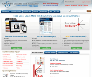 concentratedknowledge.com: Soundview Executive Book Summaries: Business Book Summary & Review Service
Executive book summaries, reviews & webinars of the best business books. Each 8-page text and 20-minute audio summary covers the most important concepts - available in 8 digital formats, including PDF/MP3/Kindle/Mobile/Video.