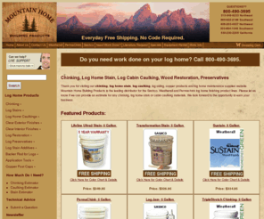 mountainhomebuildingproducts.com: Chinking, Log Home Stain, Log Home Building Products, Log Home Supplies, Log Cabin Restoration, Log Home Maintenance Materials, Log Home Restoration, Cabin Wood Finishes, Log Home Caulking.
Chinking,Log Home Stain,Log Caulking,Log Home Maintenance,Wood Finish,Cabin Restoration,Log Home Supplies,Log Products.