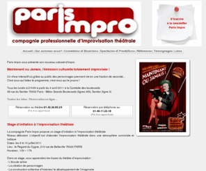 paris-impro.com: PARIS IMPRO - Compagnie Professionnelle d'improvisation théâtrale
Paris Impro: compagnie professionnelle d'improvisation théâtrale, spectacles, événements, théâtre en entreprise.