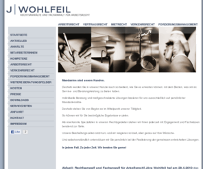 wohlfeil.info: Rechtsanwalt Giessen, Arbeitsrecht, Vertragsrecht, Mietrecht, Unfallabwicklung, Wohnungseigentumsrecht, Inkasso, Forderungsbeitreibung - J | WOHLFEIL - Fachanwalt fÃ¼r Arbeitsrecht, Rechtsanwalt Giessen
Anwalt, Rechtsanwalt, Giessen, Kanzlei, Fachanwalt, JÃ¶rg Wohlfeil, Gesine Ritsch, Arbeitsrecht, Verkehrsrecht, Fachanwalt fÃ¼r Arbeitsrecht, 