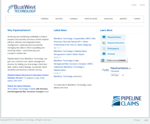 pipelineclaims.net: BlueWave Technology, Insurance Claims Software
PipelineClaims from BlueWave Technology helps you leverage critical loss data, reduce claims leakage, accelerate claims resolution and improve customer service.