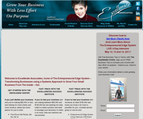 excellerateassociates.com: Entrepreneurial Edge System Free Business Plan Format Business Coaching Developmental Coaching Lisa Mininni Excellerate Associates
Lisa Mininni is a business/change expert and Best-Selling Author of Me, Myself, and Why? The Secrets to Navigating Change.  She is President of Excellerate Associates, home of The Entrepreneurial Edge System, and helps you to grow your business, with less effort, on purpose.  Provides Professional Business Coaching for new businesses and entrepreneurs who want to attract more clients quickly