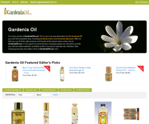 gardeniaoil.com: Gardenia Oil | Gardenia Lotion | Gardenia Shampoo | GardeniaOil.com

				You have arrived at GardeniaOil.com! This is your one stop destination for the Gardenia Oil you can't find anywhere else, including Gardenia Lotion and Gardenia Shampoo. With our help you can find the right products and brands at the lowest prices online only at GardeniaOil.com. It is our goal to ensure that your shopping needs are met and to