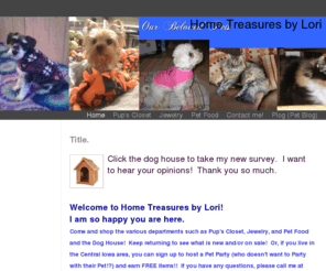 hometreasuresbylori.com: Home Treasures by Lori - Home
Pet Supplies and MORE!