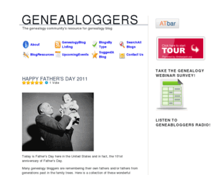 geneabloggers.com: GeneaBloggers
The resource site for your genealogy blog.  GeneaBloggers is a group of genealogists and family historians committed to augmenting their passion by blogging about their research