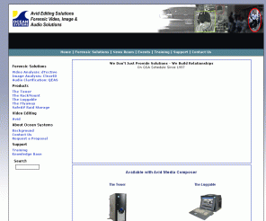 oceansystems.com: Ocean Systems - Avid Non Linear Editing Systems and the dTective System
Ocean Systems provides solutions to commercial as well as law enforcement. dTective, from Ocean Systems, powered by Avid, is an affordable, powerful and easy to learn uncompressed video evidence analysis and case management system. 