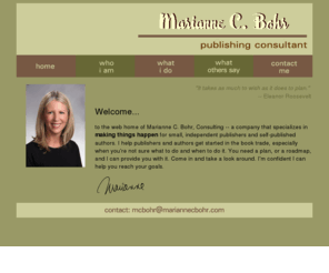 mariannecbohr.com: Marianne C. Bohr, Publishing Consultant: Welcome
Marianne C. Bohr, Publishing Consultant