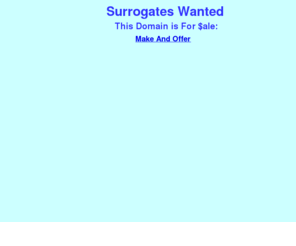 surrogateswanted.com: Surrogates Wanted
Surrogates Wanted