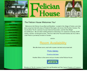 felicianhouse.net: Home - Felician House on the web!
Canton NewYork's finest B&B, inside the village of Canton New York just minutes away from St. Lawerence University and SUNY Canton