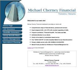 cherneyfinancial.com: Michael Cherney Financial
Michael Cherney Financial is a full service financial, retirement and estate planning firm providing expert advice and personal service in the Toronto region. 