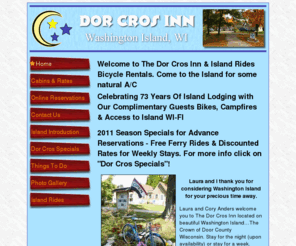 dorcrosinn.com: Dor Cros Inn >  Home
Lodging on Washington Island: The Crown of the Door County Peninsula in Wisconsin. Located only minutes from the car ferry