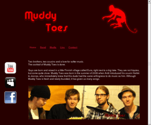 muddytoesband.net: Muddy Toes
Muddy Toes' Homepage