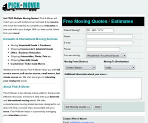 pick-a-mover.com: FREE Multiple Moving Quotes and Estimates From Pick-A-Mover
Get FREE Multiple Moving Quotes and Estimates. Pick-A-Mover will match you up with qualified, professional and licensed movers, who have the expertise to complete your relocation on time and within your budget.